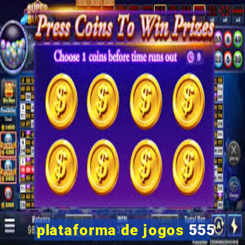 plataforma de jogos 555